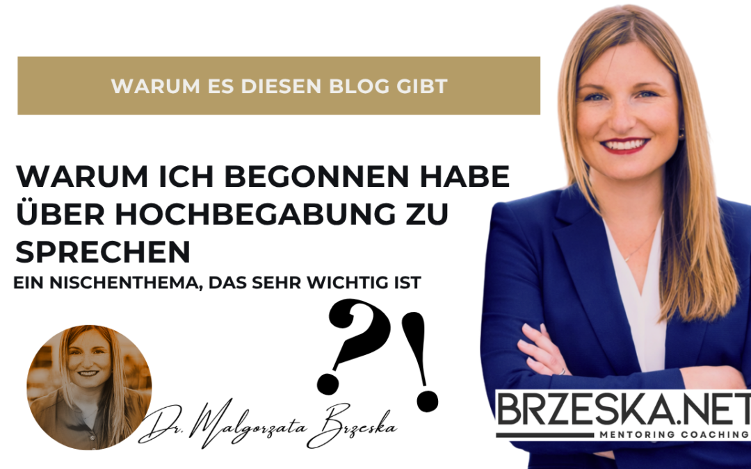 Warum es diesen Blog gibt – und warum ich begonnen habe über Hochbegabung zu sprechen