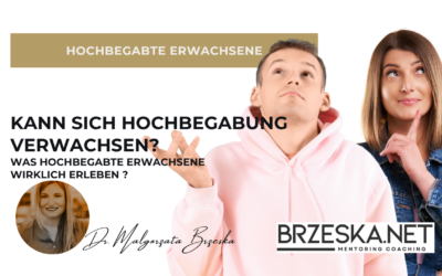 Kann sich Hochbegabung verwachsen? Was hochbegabte Erwachsene wirklich erleben
