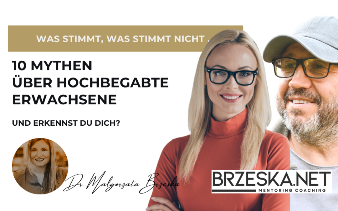 10 Mythen über hochbegabte Erwachsene – warum Begabung oft unerkannt bleibt