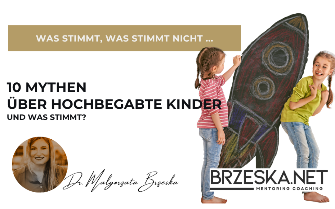 10 Mythen über hochbegabte Kinder – was Eltern wissen sollten